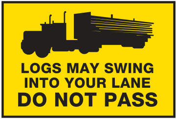 Alberta road sign: Logs may swing into your lane — do not pass